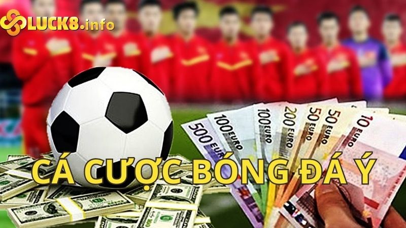 Cá cược bóng đá Ý Luck8 - Thỏa mãn đam mê với cơ hội thắng lớn