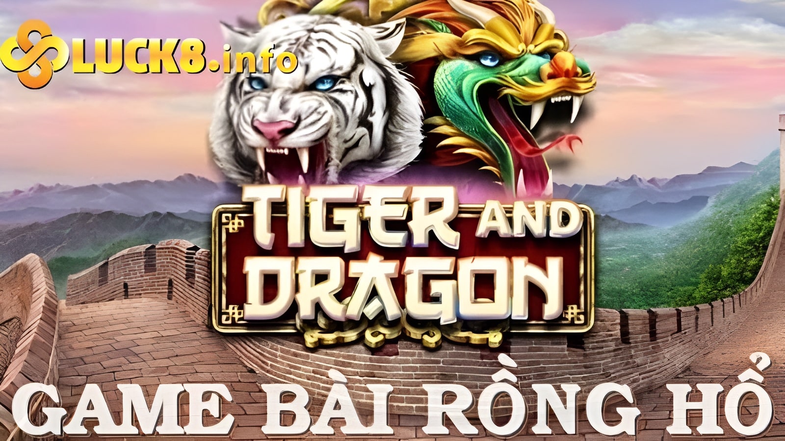 Casino Luck8 - Sân chơi cá cược uy tín hàng đầu tại Châu Á 5 Game bài Rồng Hổ đơn giản dễ dàng ai cũng chơi được