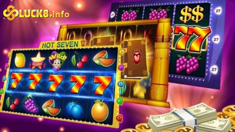 Game slot quốc tế Luck8 - Tận hưởng niềm vui cùng cơ hội hút tiền 1 Game slot là tựa game thú vị như thế nào?